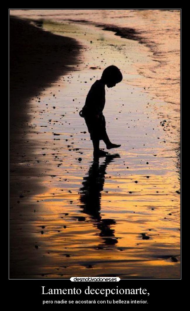 Lamento decepcionarte, -
