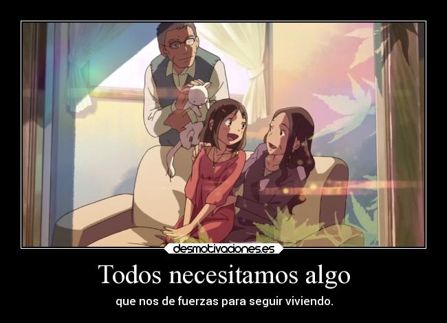 Todos necesitamos algo -