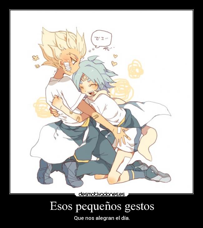 Esos pequeños gestos - Que nos alegran el día.