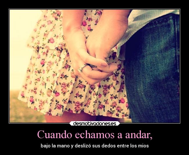 Cuando echamos a andar, - 