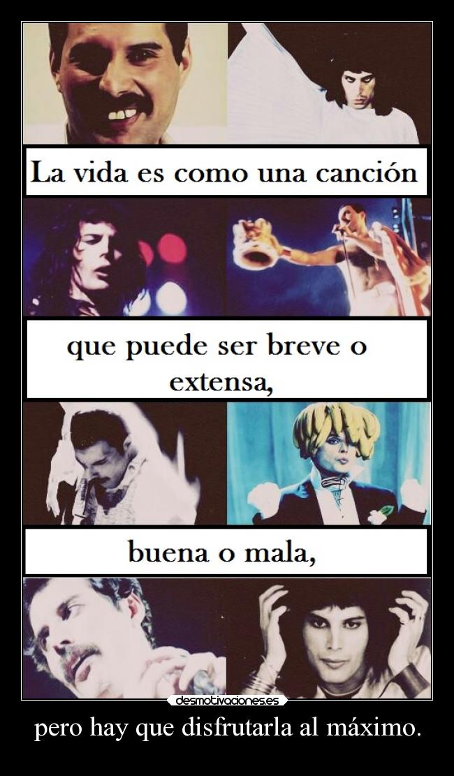 carteles amor vida musica desmotivaciones freddie mercury vivir queen cumplenos anos desmotivaciones