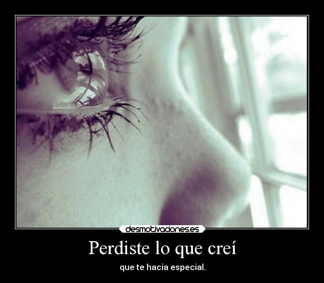 Perdiste lo que creí -