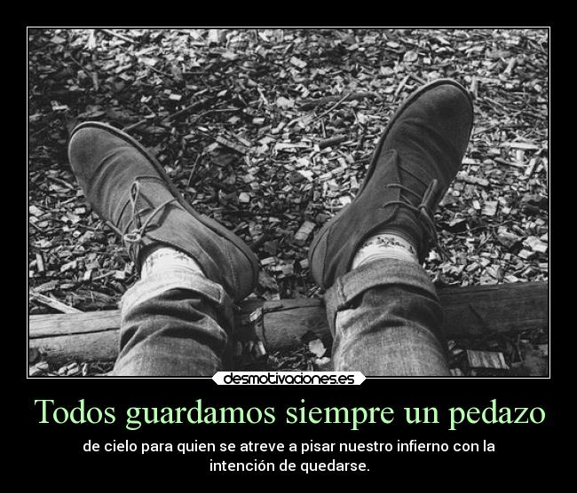 Todos guardamos siempre un pedazo - 