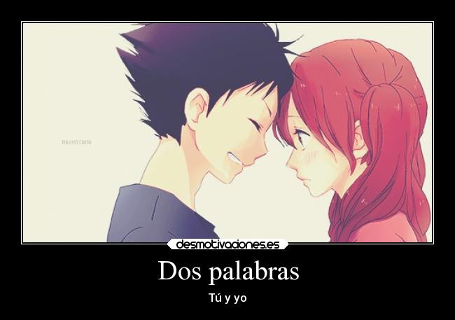 Dos palabras - Tú y yo