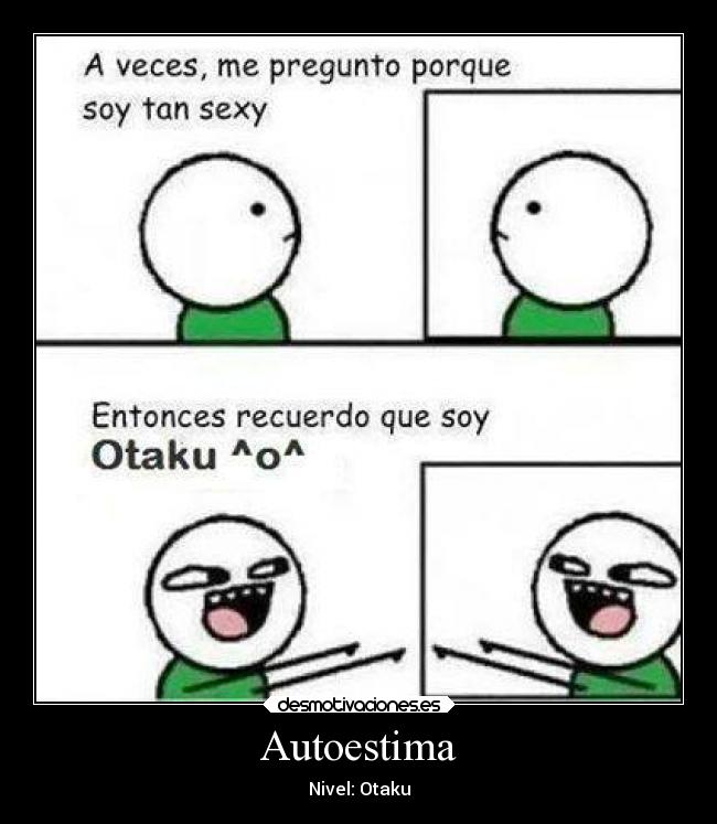 Autoestima - Nivel: Otaku