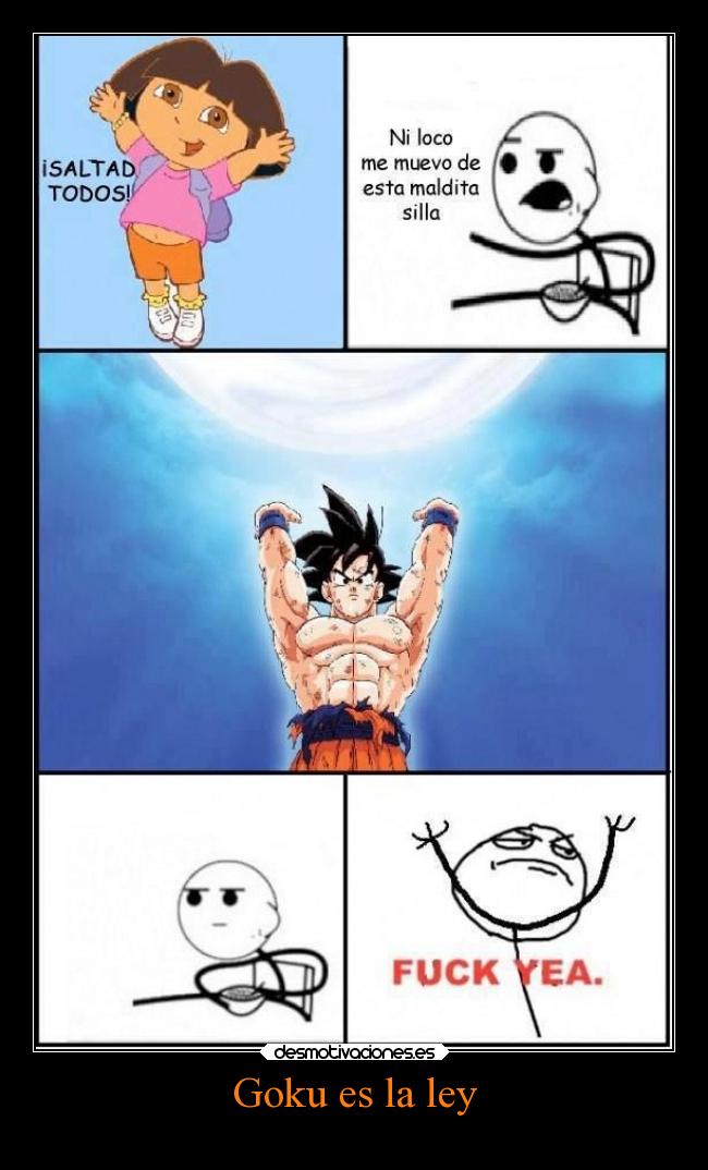 Goku es la ley -