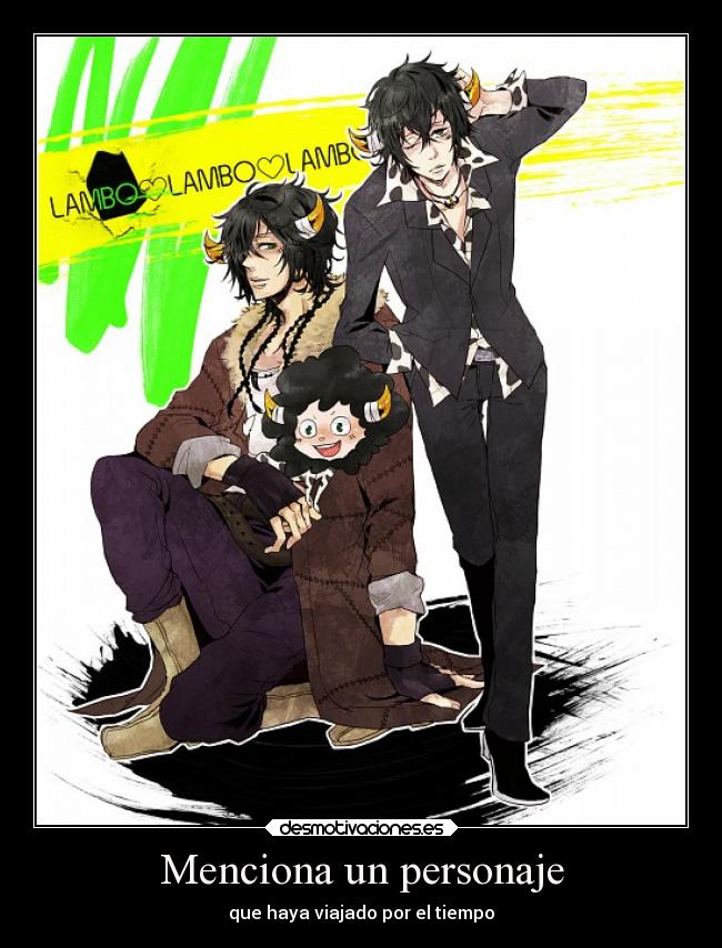 Menciona un personaje - que haya viajado por el tiempo