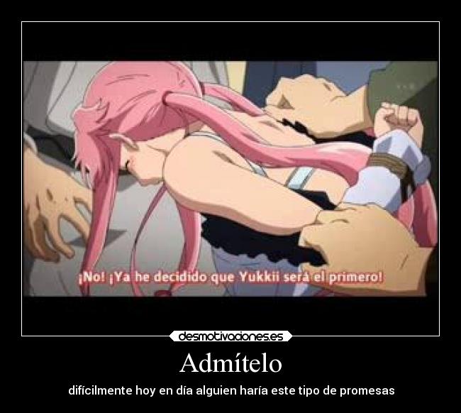 Admítelo - difícilmente hoy en día alguien haría este tipo de promesas