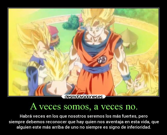 A veces somos, a veces no. - 