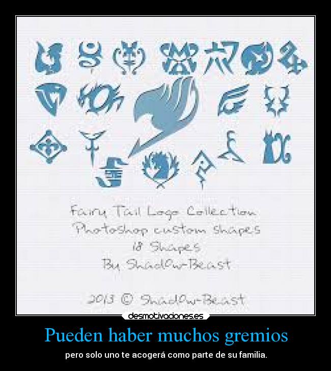 Pueden haber muchos gremios - pero solo uno te acogerá como parte de su familia.