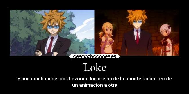 Loke - y sus cambios de look llevando las orejas de la constelación Leo de
un animación a otra