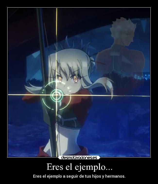 Eres el ejemplo... -