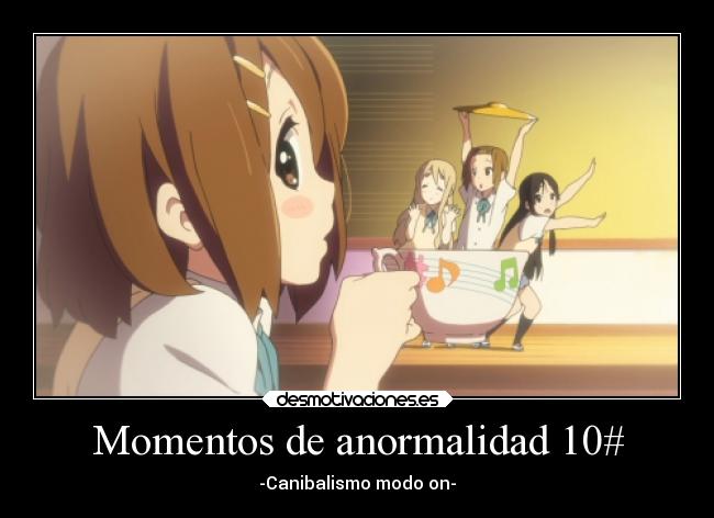 Momentos de anormalidad 10# - -Canibalismo modo on-