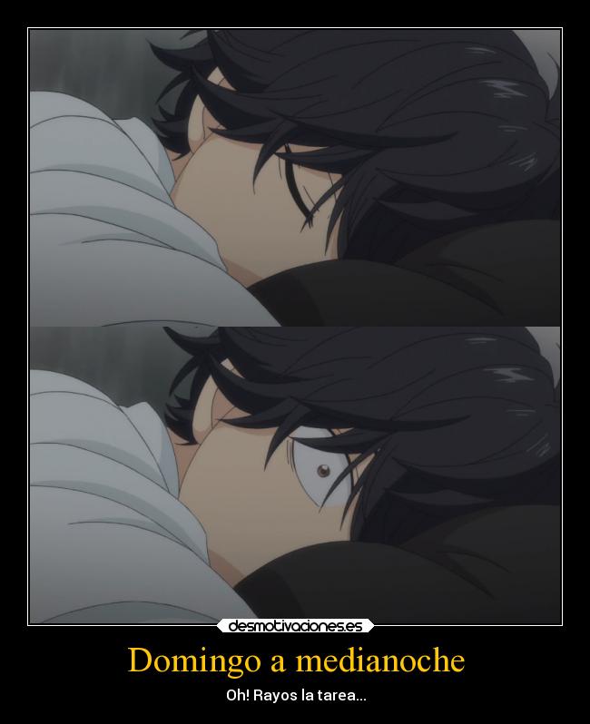 Domingo a medianoche - Oh! Rayos la tarea...