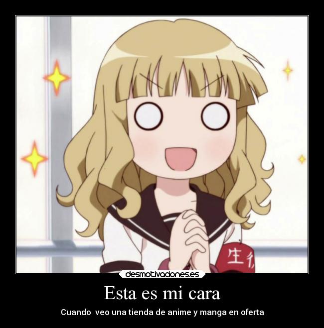 Esta es mi cara - Cuando veo una tienda de anime y manga en oferta