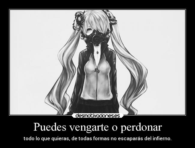carteles anime muerte vida infierno perdon venganza desmotivaciones
