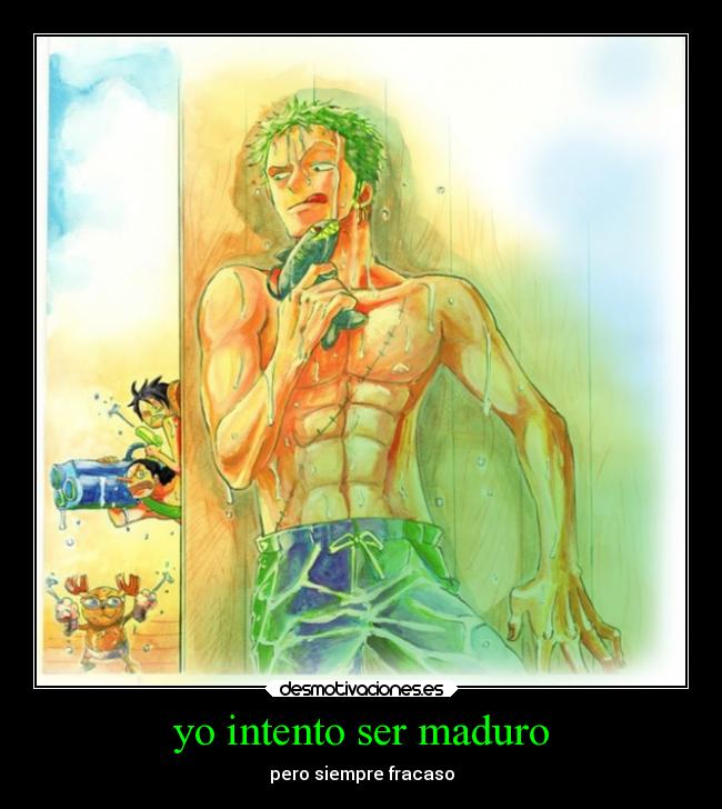 carteles anime one piece zoro madures fracaso desmotivaciones