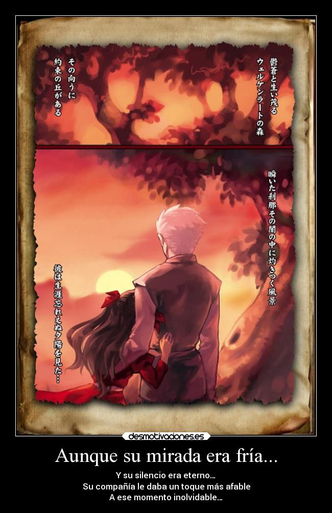 Aunque su mirada era fría... -