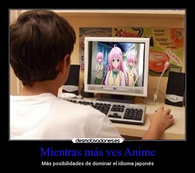 Mientras más ves Anime - 