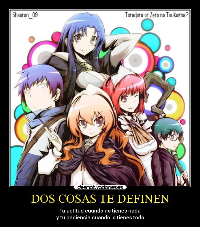 DOS COSAS TE DEFINEN - Tu actitud cuando no tienes nada
y tu paciencia cuando lo tienes todo