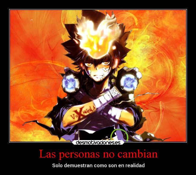 Las personas no cambian - Solo demuestran como son en realidad