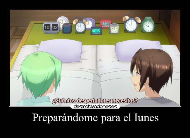 Preparándome para el lunes -