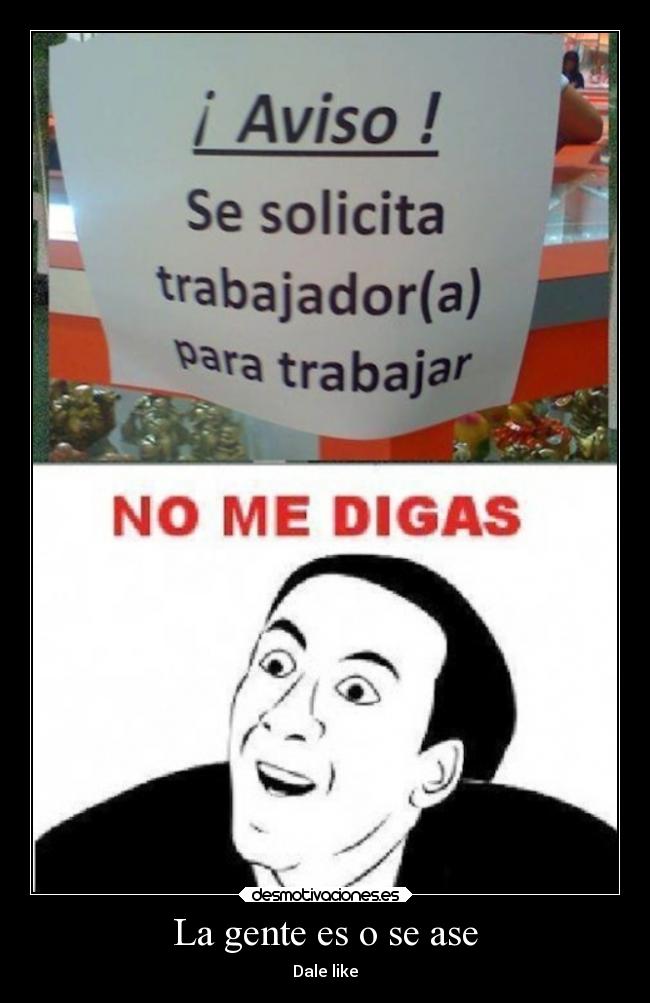 La gente es o se ase - 