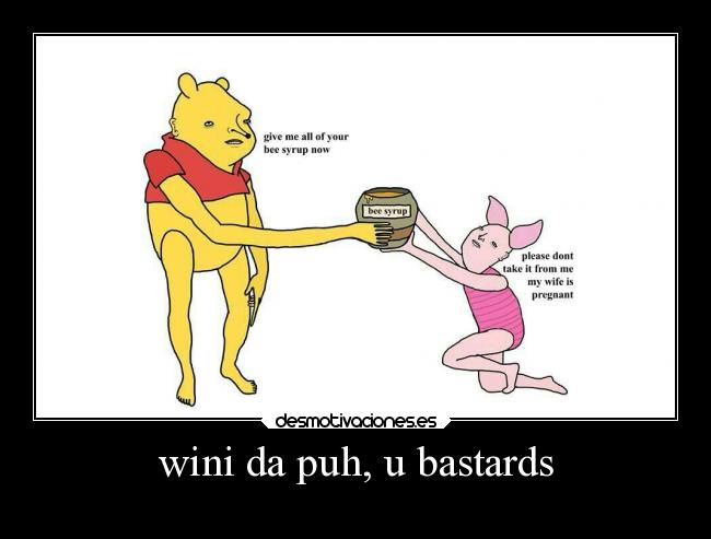 wini da puh, u bastards - 