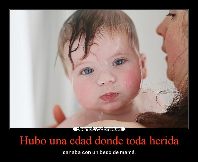 Hubo una edad donde toda herida - 