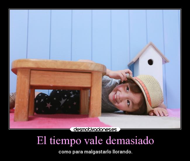 El tiempo vale demasiado - 