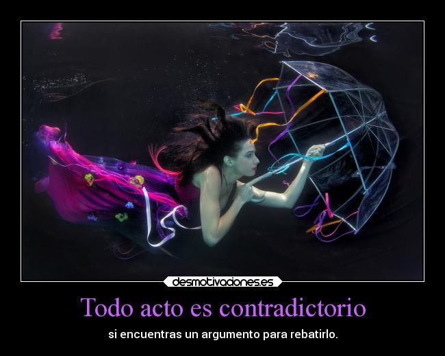 Todo acto es contradictorio - 