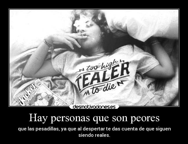 Hay personas que son peores - 