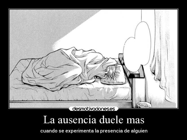 La ausencia duele mas - 