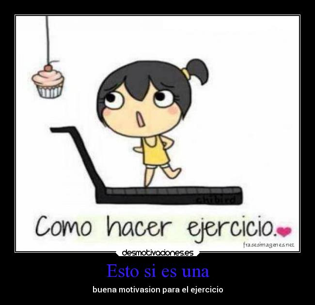 Esto si es una - buena motivasion para el ejercicio