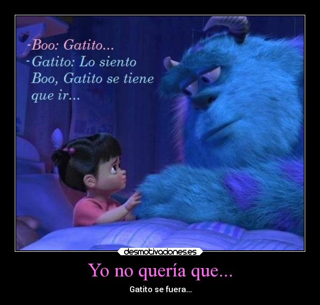 Yo no quería que... -