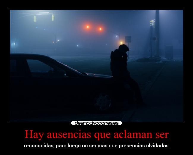 Hay ausencias que aclaman ser - 