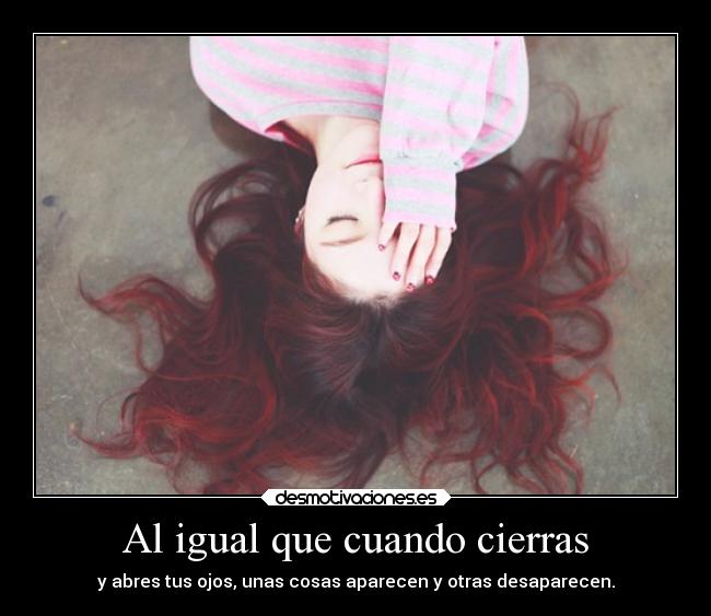 Al igual que cuando cierras - 