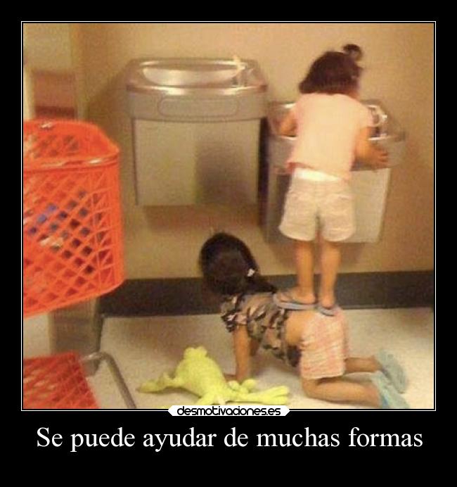 Se puede ayudar de muchas formas - 