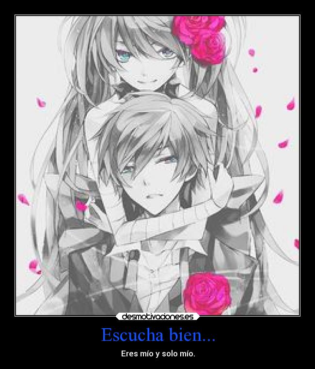Escucha bien... - 