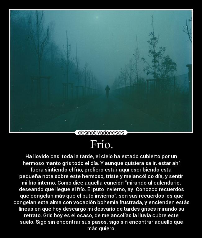 Frío. -