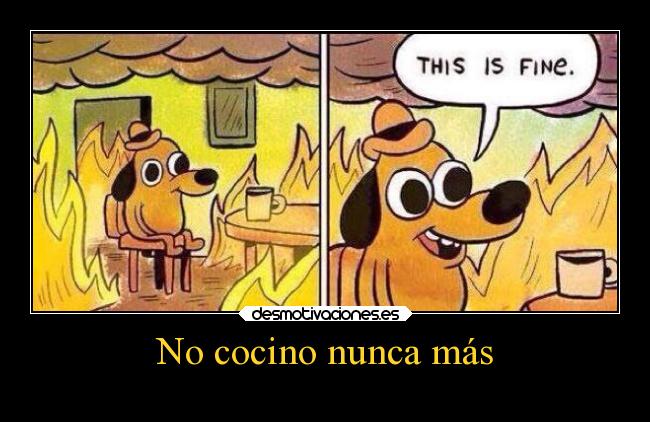 carteles casa comida humor slipkdemon clandesplazado cocina cocinar desastre quemar incendio desmotivaciones