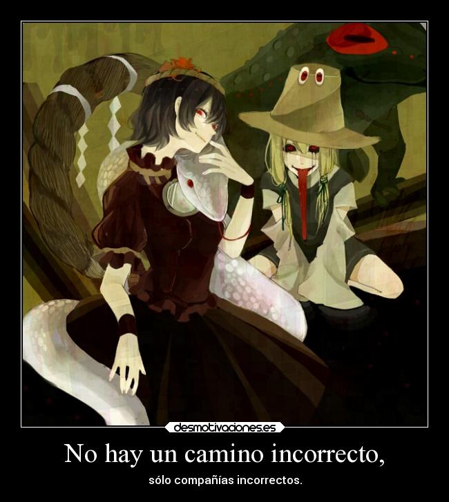 No hay un camino incorrecto, -