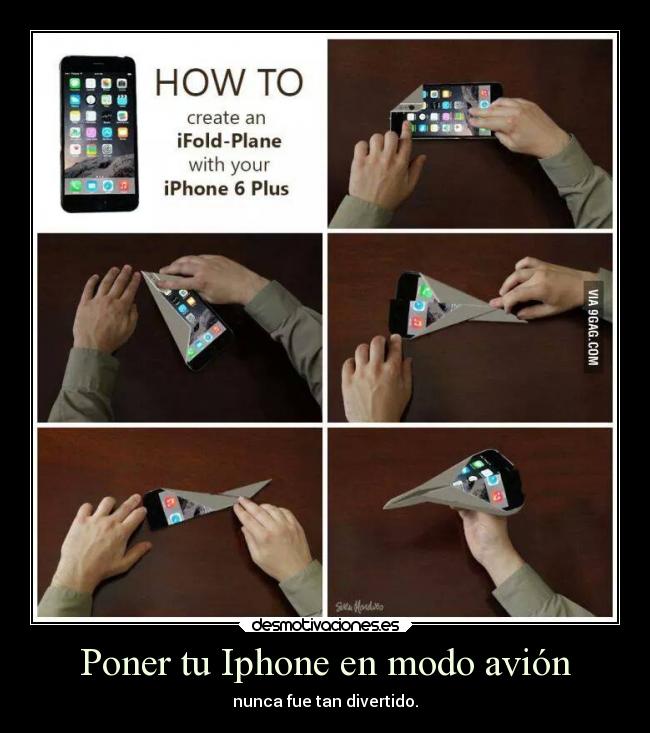 Poner tu Iphone en modo avión - nunca fue tan divertido.