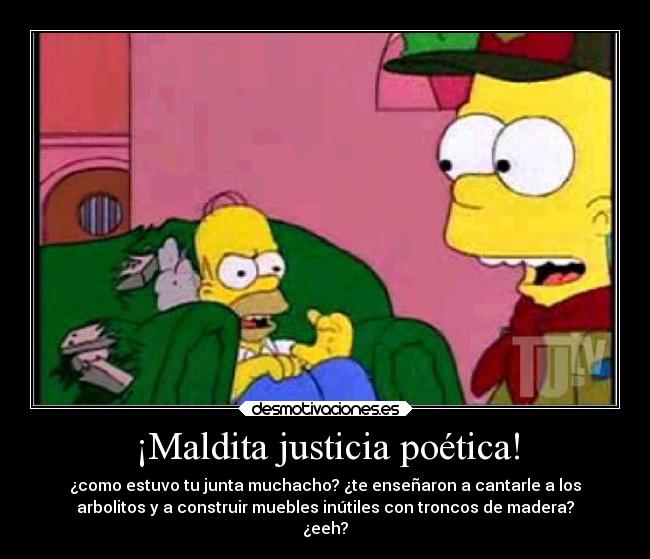 ¡Maldita justicia poética! - 