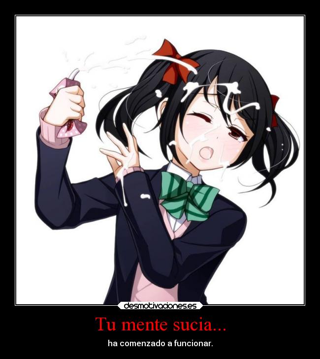 Tu mente sucia... -
