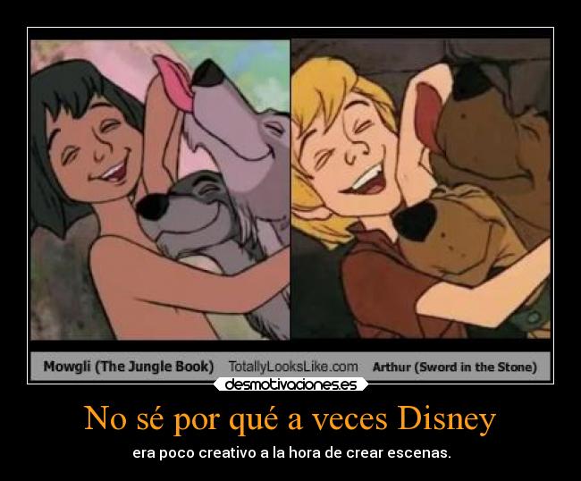 No sé por qué a veces Disney - era poco creativo a la hora de crear escenas.