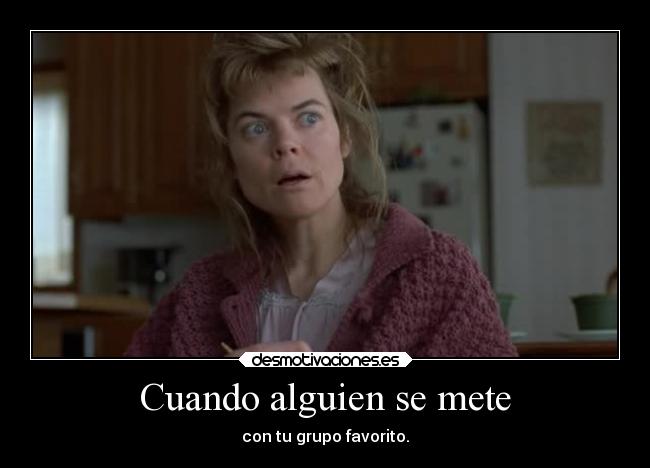 Cuando alguien se mete - 