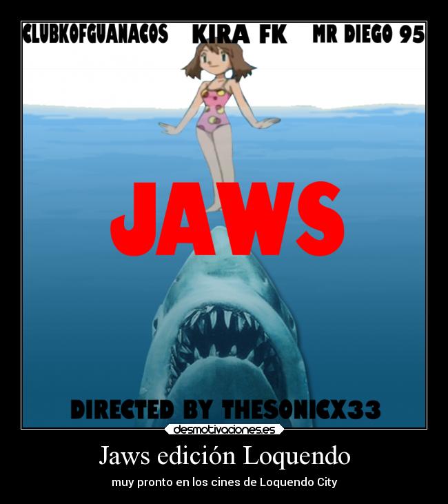 Jaws edición Loquendo - muy pronto en los cines de Loquendo City