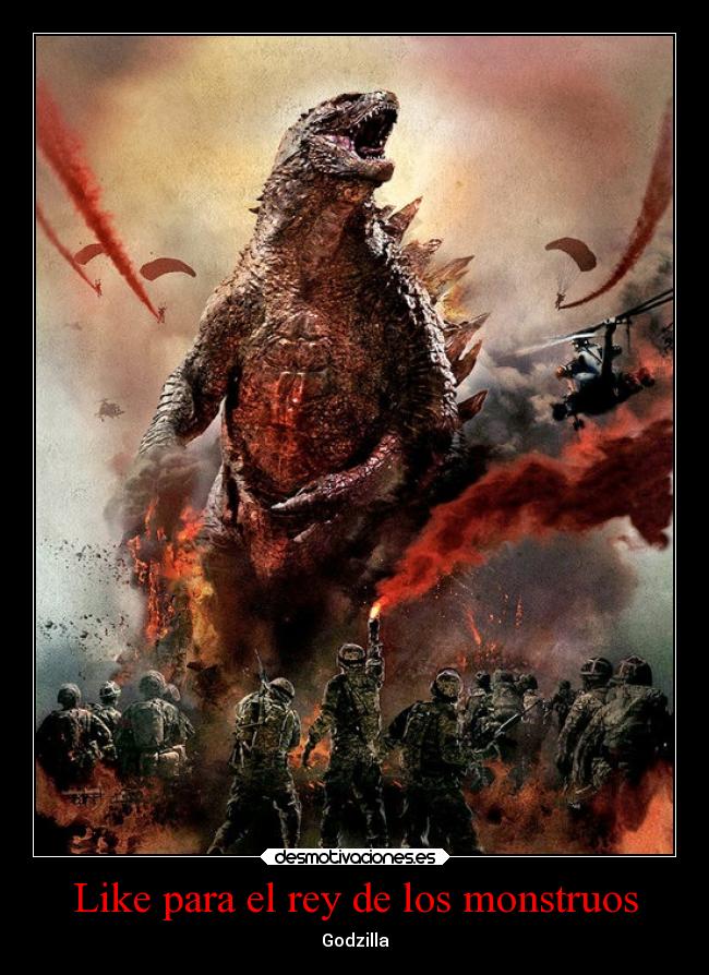 Like para el rey de los monstruos - Godzilla