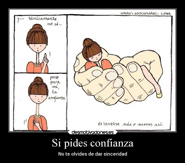 Si pides confianza -